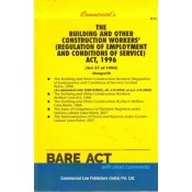 Commercial Law Publisher's The Building and Other Construction Workers (Regulation of Employment and Conditions of Service) Act, 1996 Bare Act 2022